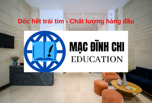 Trung tâm Mạc Đĩnh Chi nơi tìm gia sư cho con