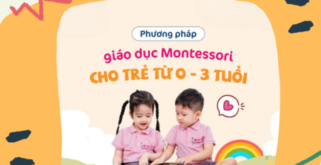 Phương pháp Montessori lấy trẻ làm trung tâm